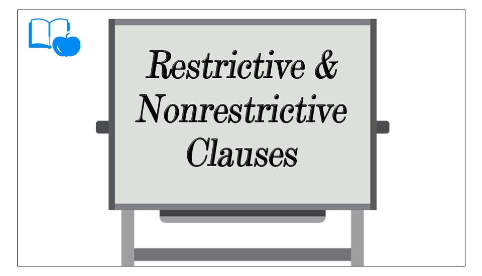 Difference Between Restrictive And Nonrestrictive Adjective Clauses