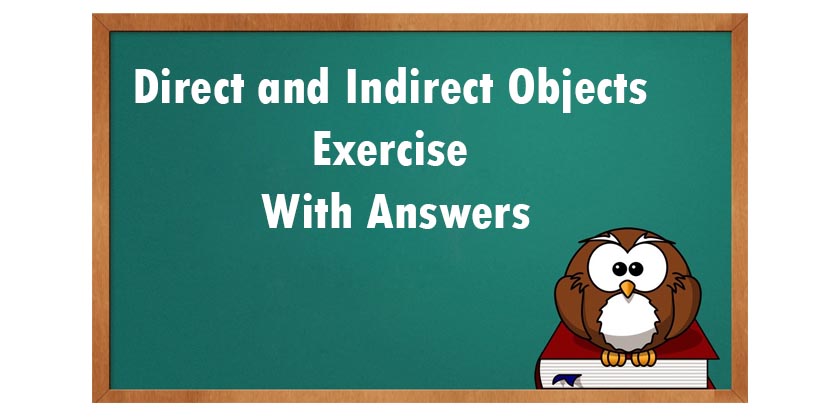 direct and indirect objects exercise with answers learn esl