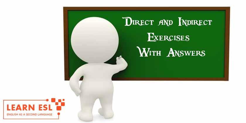direct and indirect exercises with answers quoted and reported speech